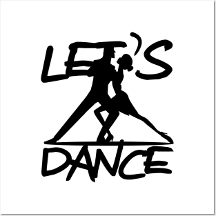 Let's Dance Dancing Gift T-Shirt Posters and Art